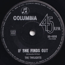 Load image into Gallery viewer, Twilights - If She Finds Out / John Hardy (7 inch Record / Used)