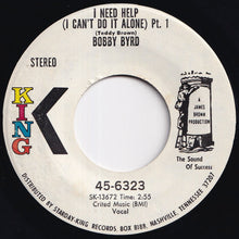 Load image into Gallery viewer, Bobby Byrd - I Need Help (I Can't Do It Alone) (Pt. 1) / (Pt. 2) (7 inch Record / Used)