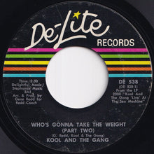 Load image into Gallery viewer, Kool And The Gang - Who's Gonna Take The Weight (Part One) / (Part Two) (7 inch Record / Used)