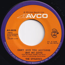 画像をギャラリービューアに読み込む, Stylistics - Can't Give You Anything (But My Love) / I'd Rather Be Hurt By You (Than Be Loved By Somebody Else) (7 inch Record / Used)