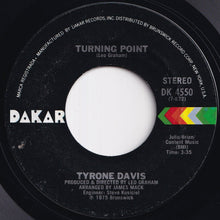 Load image into Gallery viewer, Tyrone Davis - Turning Point / Don't Let It Be Too Late (7 inch Record / Used)