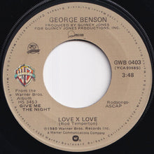 Load image into Gallery viewer, George Benson - Give Me The Night / Love X Love (7 inch Record / Used)