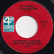 Load image into Gallery viewer, Raymond Lefevre And His Orchestra - Soul Coaxing (Ame Caline) / If I Were A Carpenter (7 inch Record / Used)