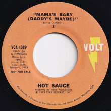 Load image into Gallery viewer, Hot Sauce - What Do You See In Her? / Mama's Baby (Daddy's Maybe) (7 inch Record / Used)