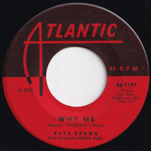 Load image into Gallery viewer, Ruth Brown - This Little Girl's Gone Rockin' / Why Me (7 inch Record / Used)