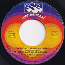 Load image into Gallery viewer, Peggy Scott & Jo Jo Benson - Pickin' Wild Mountain Berries / Pure Love And Pleasure (7 inch Record / Used)