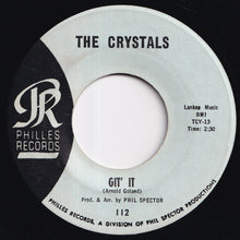 Load image into Gallery viewer, Crystals - Da Doo Ron Ron (When He Walked Me Home) / Git' It (7 inch Record / Used)