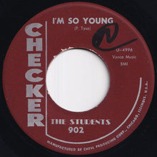 Load image into Gallery viewer, Students - I'm So Young / Everyday Of The Week (7 inch Record / Used)