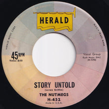 Load image into Gallery viewer, Nutmegs - Story Untold / Make Me Lose My Mind (7 inch Record / Used)