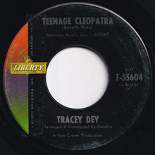 Load image into Gallery viewer, Tracey Dey - Teenage Cleopatra / Who's That (A Dream Smiled At Me) (7 inch Record / Used)