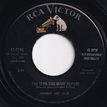 Load image into Gallery viewer, Johnnie And Jack - I've Seen This Movie Before / Yeah (7 inch Record / Used)