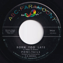 Load image into Gallery viewer, Poni-Tails - Born Too Late / Come On Joey Dance With Me (7 inch Record / Used)