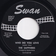 Load image into Gallery viewer, Sapphires - Who Do You Love / Oh So Soon (7 inch Record / Used)