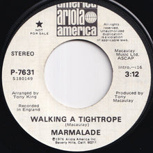 Load image into Gallery viewer, Marmalade - Walking A Tightrope (Stereo) / (Mono) (7 inch Record / Used)