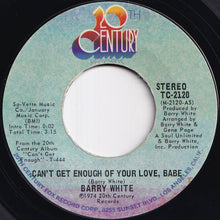 Load image into Gallery viewer, Barry White - Can't Get Enough Of Your Love, Babe / Just Not Enough (7 inch Record / Used)
