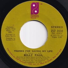 画像をギャラリービューアに読み込む, Billy Paul - Thanks For Saving My Life (Mono) / (Stereo) (7 inch Record / Used)