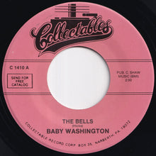 Load image into Gallery viewer, Baby Washington - The Bells / Why Did My Baby Put Me Down (7 inch Record / Used)