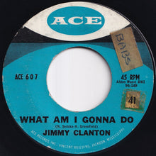 Load image into Gallery viewer, Jimmy Clanton - What Am I Gonna Do / If I (7 inch Record / Used)