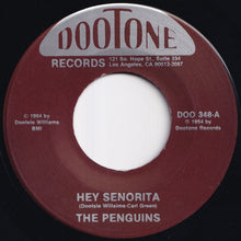 Load image into Gallery viewer, Penguins - Hey Senorita / Earth Angel (Will You Be Mine) (7 inch Record / Used)