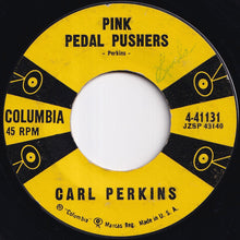 Load image into Gallery viewer, Carl Perkins - Pink Pedal Pushers / Jive After Five (7 inch Record / Used)