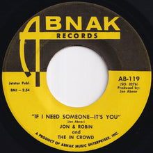 Load image into Gallery viewer, Jon & Robin, In Crowd - Do It Again A Little Bit Slower / If I Need Someone - It's You (7 inch Record / Used)