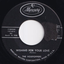 Load image into Gallery viewer, Voxpoppers - Wishing For Your Love / The Last Drag (7 inch Record / Used)