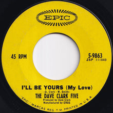 Load image into Gallery viewer, Dave Clark Five - Over And Over / I'll Be Yours (My Love) (7 inch Record / Used)