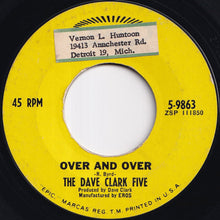 Load image into Gallery viewer, Dave Clark Five - Over And Over / I'll Be Yours (My Love) (7 inch Record / Used)