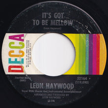 画像をギャラリービューアに読み込む, Leon Haywood - It's Got To Be Mellow / Cornbread And Buttermilk (7 inch Record / Used)