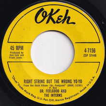 Load image into Gallery viewer, Dr. Feelgood And The Interns - What's Up, Doc / Right String But The Wrong Yo-Yo (7 inch Record / Used)