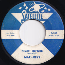 Load image into Gallery viewer, Mar-Keys - Last Night / Night Before (7 inch Record / Used)