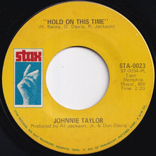Load image into Gallery viewer, Johnnie Taylor - Take Care Of Your Homework / Hold On This Time (7 inch Record / Used)