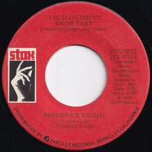 Load image into Gallery viewer, Frederick Knight - I've Been Lonely For So Long / I Betcha Didn't Know That (7 inch Record / Used)