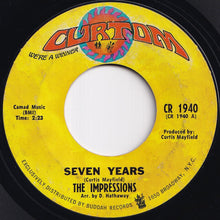 Load image into Gallery viewer, Impressions - Seven Years / The Girl I Find (7 inch Record / Used)
