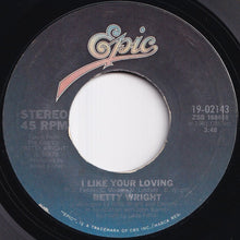 Load image into Gallery viewer, Betty Wright - I Like Your Loving / Body Slang (7 inch Record / Used)