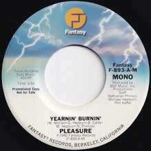 画像をギャラリービューアに読み込む, Pleasure - Yearnin' Burnin' (Stereo) / (Mono) (7 inch Record / Used)