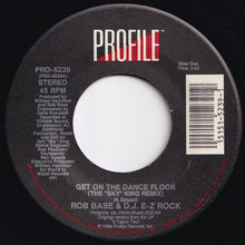Load image into Gallery viewer, Rob Base & D.J. E-Z Rock - Get On The Dance Floor (The "Sky" King Remix) / Keep It Going Now (Hardcore Remix) (7 inch Record / Used)