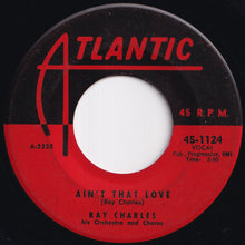 画像をギャラリービューアに読み込む, Ray Charles - I Want To Know / Ain't That Love (7 inch Record / Used)