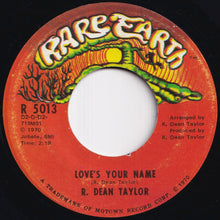 画像をギャラリービューアに読み込む, R. Dean Taylor - Indiana Wants Me / Love's Your Name (7 inch Record / Used)