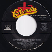 Load image into Gallery viewer, Lovin' Spoonful - Do You Believe In Magic / You Didn't Have To Be So Nice (7 inch Record / Used)