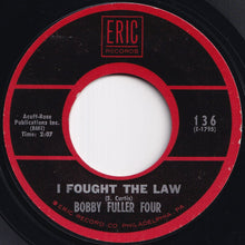 Load image into Gallery viewer, Bobby Fuller Four - I Fought The Law / Love's Made A Fool Of You (7 inch Record / Used)