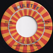 Load image into Gallery viewer, Mamas & The Papas - I Call Your Name / Dedicated To The One I Love (7 inch Record / Used)