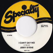画像をギャラリービューアに読み込む, Jerry Byrne - I Can't Say No / My Little Girl (7 inch Record / Used)