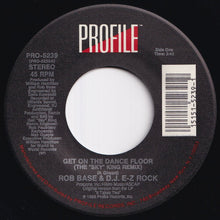 Load image into Gallery viewer, Rob Base & D.J. E-Z Rock - Get On The Dance Floor (The "Sky" King Remix) / Keep It Going Now (Hardcore Remix) (7 inch Record / Used)