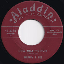 Load image into Gallery viewer, Shirley & Lee - I Feel Good / Now That It's Over (7 inch Record / Used)