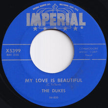 Load image into Gallery viewer, Dukes - My Love Is Beautiful / I Was A Fool (7 inch Record / Used)