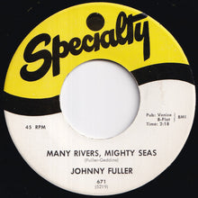 画像をギャラリービューアに読み込む, Johnny Fuller - Swingin' At The Creek / Many Rivers, Mighty Seas (7 inch Record / Used)