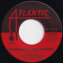 画像をギャラリービューアに読み込む, Solomon Burke - Goodbye Baby (Baby Goodbye) / Someone To Love Me (7 inch Record / Used)