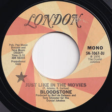 Load image into Gallery viewer, Bloodstone - Just Like In The Movies (Stereo) / (Mono) (7 inch Record / Used)