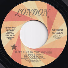 Load image into Gallery viewer, Bloodstone - Just Like In The Movies (Stereo) / (Mono) (7 inch Record / Used)